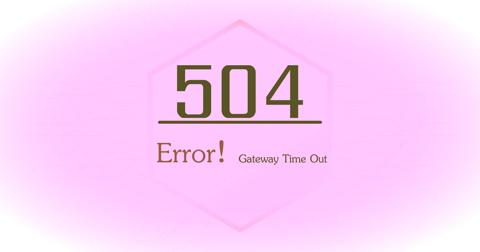 ما هو الخطأ (504 Gateway Timeout)؟ وكيفية